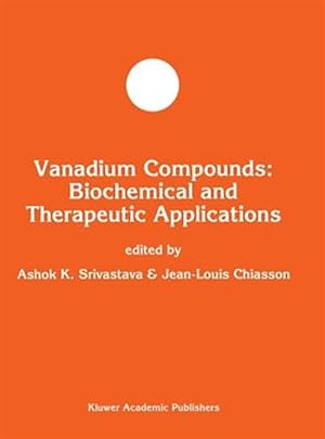 Bild des Verkufers fr Vanadium Compounds : Biochemical and Therapeutic Applications zum Verkauf von GreatBookPrices