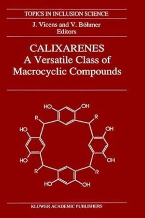Bild des Verkufers fr Calixarenes, a Versatile Class of Macrocyclic Compounds zum Verkauf von GreatBookPrices