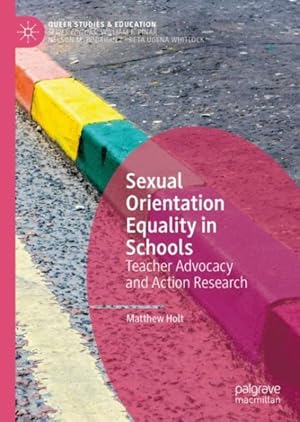 Seller image for Sexual Orientation Equality in Schools : Teacher Advocacy and Action Research for sale by GreatBookPrices