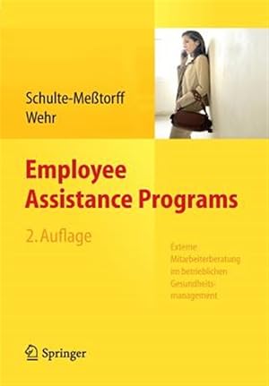 Seller image for Employee Assistance Programs : Externe Mitarbeiterberatung Im Betrieblichen Gesundheitsmanagement -Language: german for sale by GreatBookPrices