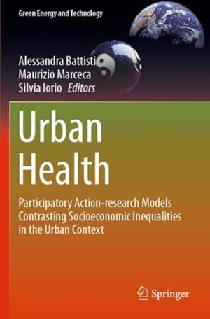 Bild des Verkufers fr Urban Health : Participatory Action-research Models Contrasting Socioeconomic Inequalities in the Urban Context zum Verkauf von GreatBookPrices