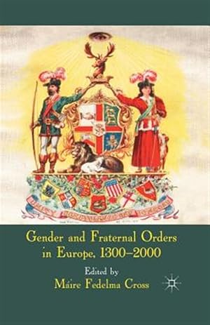 Seller image for Gender and Fraternal Orders in Europe, 1300?2000 for sale by GreatBookPrices