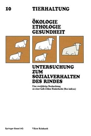 Seller image for Untersuchung Zum Sozialverhalten Des Rindes : Eine Zweijhrige Beobachtung an Einer Halb-wilden Rinderherde (Bos Indicus) -Language: german for sale by GreatBookPrices