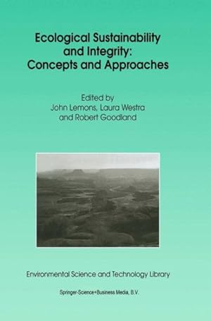 Seller image for Ecological Sustainability and Integrity : Concepts and Approaches for sale by GreatBookPrices