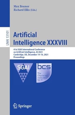 Seller image for Artificial Intelligence : 41st Sgai International Conference on Artificial Intelligence, Ai 2021, Cambridge, Uk, December 14-16, 2021, Proceedings for sale by GreatBookPrices
