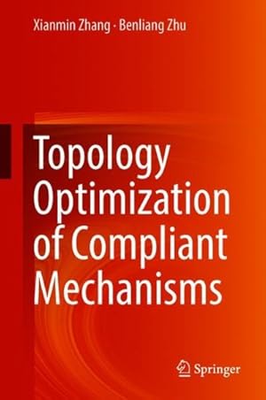 Seller image for Topology Optimization of Compliant Mechanisms for sale by GreatBookPrices