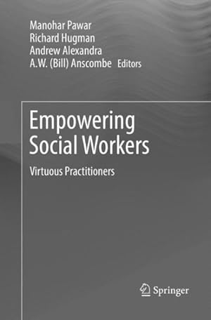 Bild des Verkufers fr Empowering Social Workers : Virtuous Practitioners zum Verkauf von GreatBookPrices