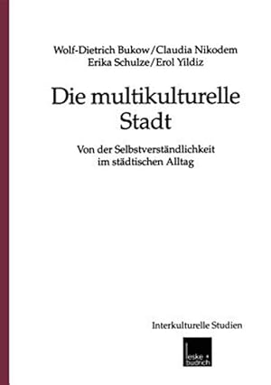 Seller image for Die Multikulturelle Stadt : Von Der Selbstverstndlichkeit Im Stdtischen Alltag -Language: german for sale by GreatBookPrices