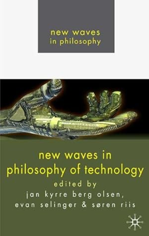 Imagen del vendedor de New Waves in Philosophy of Technology a la venta por GreatBookPrices