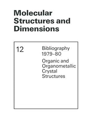Immagine del venditore per Molecular Structures and Dimensions : Bibliography 1979-80 Organic and Organometallic Crystal Structures venduto da GreatBookPrices