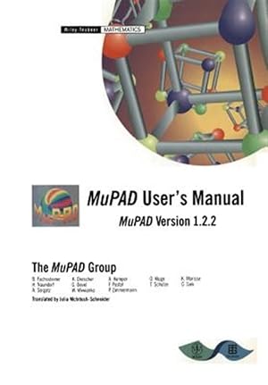 Immagine del venditore per Mupad User?s Manual : Multi-processing Algebra Data Tool, Mupad Version 1.2.2 -Language: german venduto da GreatBookPrices