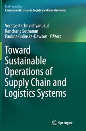 Immagine del venditore per Toward Sustainable Operations of Supply Chain and Logistics Systems venduto da GreatBookPrices