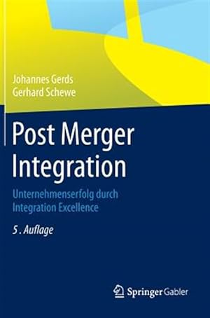 Bild des Verkufers fr Post Merger Integration : Unternehmenserfolg Durch Integration Excellence -Language: german zum Verkauf von GreatBookPrices