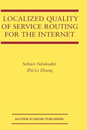 Image du vendeur pour Localized Quality of Service Routing for the Internet mis en vente par GreatBookPrices