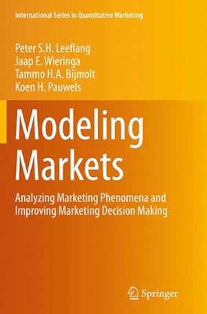 Image du vendeur pour Modeling Markets : Analyzing Marketing Phenomena and Improving Marketing Decision Making mis en vente par GreatBookPrices