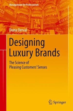 Seller image for Designing Luxury Brands : The Science of Pleasing Customers' Senses for sale by GreatBookPrices