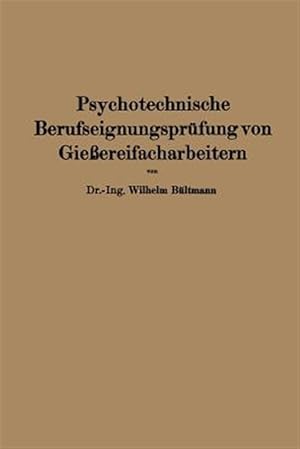 Bild des Verkufers fr Psychotechnische Berufseignungsprfung Von Gieereifacharbeitern -Language: german zum Verkauf von GreatBookPrices