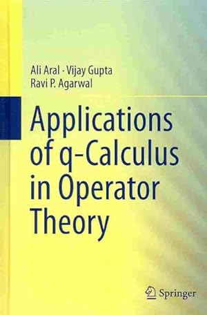 Seller image for Applications of q-Calculus in Operator Theory for sale by GreatBookPrices