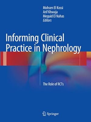 Image du vendeur pour Informing Clinical Practice in Nephrology : The Role of Rcts mis en vente par GreatBookPrices