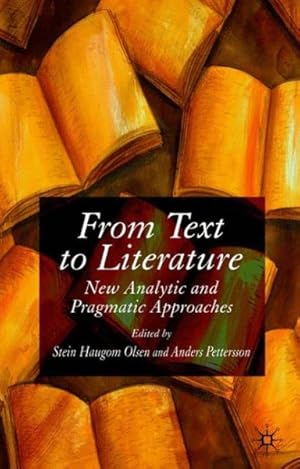 Seller image for From Text To Literature : New Analytic And Pragmatic Approaches for sale by GreatBookPrices