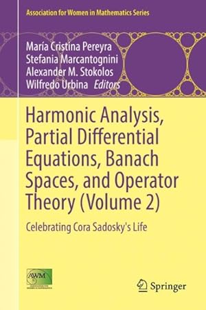 Seller image for Harmonic Analysis, Partial Differential Equations, Banach Spaces, and Operator Theory : Celebrating Cora Sadosky's Life for sale by GreatBookPrices