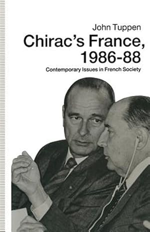 Seller image for Chirac's France, 1986?88 : Contemporary Issues in French Society for sale by GreatBookPrices
