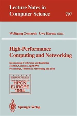 Seller image for High-Performance Computing and Networking : International Conference and Exhibition, Munich, Germany, April 18 - 20, 1994. Proceedings. Applications for sale by GreatBookPrices