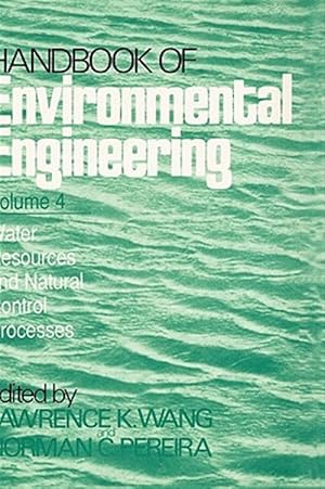 Seller image for Handbook of Environmental Engineering : Water Resources and Natural Control Processes for sale by GreatBookPrices