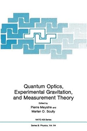 Seller image for Quantum Optics, Experimental Gravity, and Measurement Theory for sale by GreatBookPrices