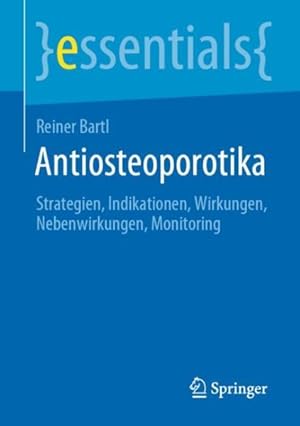 Seller image for Antiosteoporotika : Strategien, Indikationen, Wirkungen, Nebenwirkungen, Monitoring -Language: german for sale by GreatBookPrices