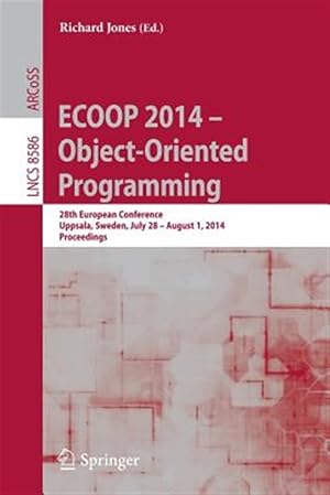 Seller image for Ecoop 2014 - Object-oriented Programming : 28th European Conference, Uppsala, Sweden, July 28-august 1, 2014, Proceedings for sale by GreatBookPrices