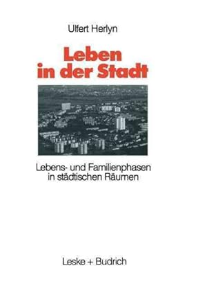 Seller image for Leben in der stadt : Lebens- und familienphasen in stadtischen raumen -Language: german for sale by GreatBookPrices