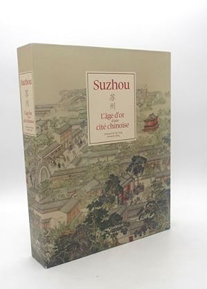 Suzhou : L'Âge d'or d'une cité chinoise
