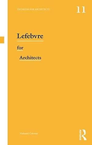 Immagine del venditore per Lefebvre for Architects (Thinkers for Architects) venduto da WeBuyBooks