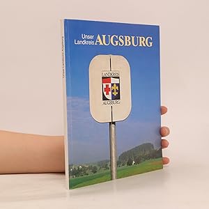 Immagine del venditore per Unser Landkreis Augsburg venduto da Bookbot