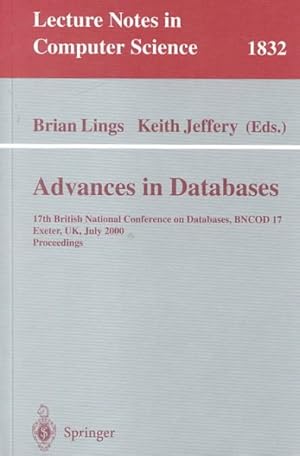 Seller image for Advances in Databases : 17th British National Conference on Databases, Bncod 17, Exeter, Uk, July 3-5, 2000 : Proceedings for sale by GreatBookPrices