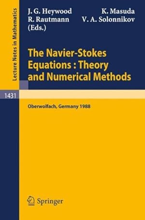 Seller image for Navier-stokes Equations Theory and Numerical Methods : Proceedings of a Conference Held at Oberwolfach, Frg, Sept. 18-24, 1988 for sale by GreatBookPrices