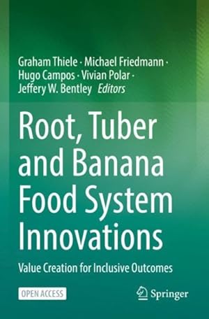 Seller image for Root, Tuber and Banana Food System Innovations : Value Creation for Inclusive Outcomes for sale by GreatBookPrices