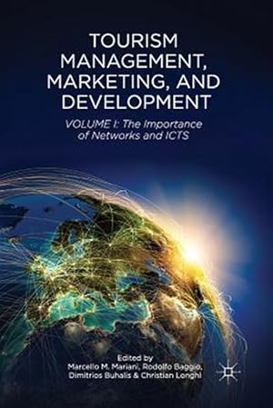 Bild des Verkufers fr Tourism Management, Marketing, and Development : Volume I: the Importance of Networks and Icts zum Verkauf von GreatBookPrices