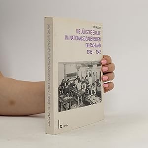 Bild des Verkufers fr Die Jdische Schule im nationalsozialistischen Deutschland 1933-1942 zum Verkauf von Bookbot