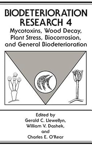 Seller image for Biodeterioration Research 4 : Mycotoxins, Wood Decay, Plant Stress, Biocorrosion, and General Biodeterioration for sale by GreatBookPrices