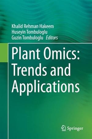 Bild des Verkufers fr Plant Omics : Trends and Applications zum Verkauf von GreatBookPrices
