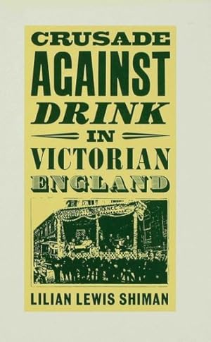 Bild des Verkufers fr Crusade Against Drink in Victorian England zum Verkauf von GreatBookPrices