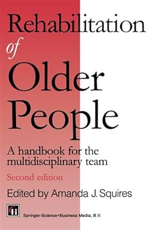 Image du vendeur pour Rehabilitation of Older People : A Handbook for the Multidisciplinary Team mis en vente par GreatBookPrices