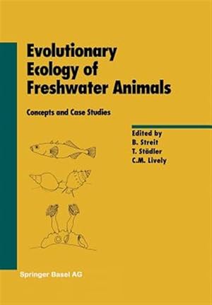 Seller image for Evolutionary Ecology of Freshwater Animals : Concepts and Case Studies for sale by GreatBookPrices