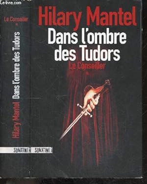 Bild des Verkufers fr Dans L'ombre Des Tudors - Tome 1 : Le Conseiller zum Verkauf von Le-Livre