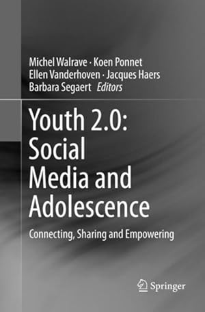 Image du vendeur pour Youth 2.0 : Social Media and Adolescence; Connecting, Sharing and Empowering mis en vente par GreatBookPrices