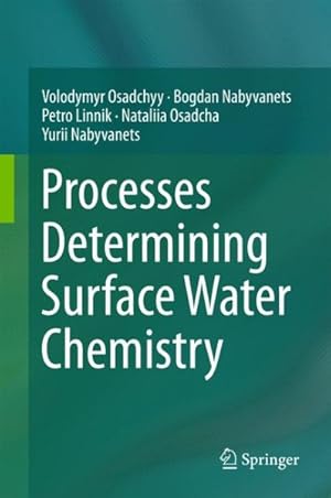 Imagen del vendedor de Processes Determining Surface Water Chemistry a la venta por GreatBookPrices