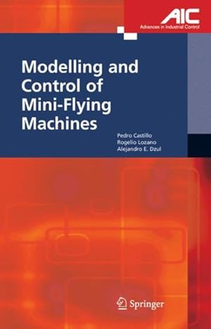 Seller image for Modelling And Control Of Mini-Flying Machines for sale by GreatBookPrices