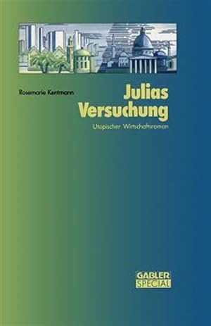 Seller image for Julias Versuchung : Utopischer Wirtschaftsroman -Language: german for sale by GreatBookPrices